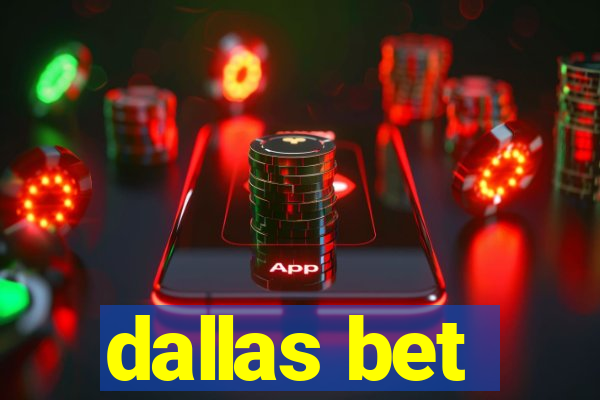 dallas bet